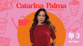 Catarina Palma Apresenta…