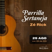 Parrilla Sertaneja com Zé Rick e convidados