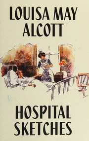 Cover of edition hospitalsketches0000alco_u5u6