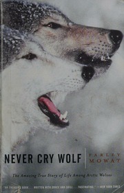 Cover of edition nevercrywolf0000mowa_u2b5