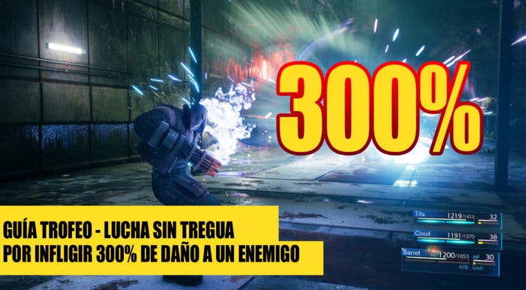 Imagen de Consigue el Trofeo "Lucha sin tregua" por hacer 300% de daño en Final Fantasy VII: Remake