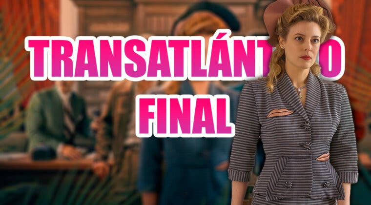 Imagen de Final explicado de Transatlántico: cómo termina la miniserie de Netflix 