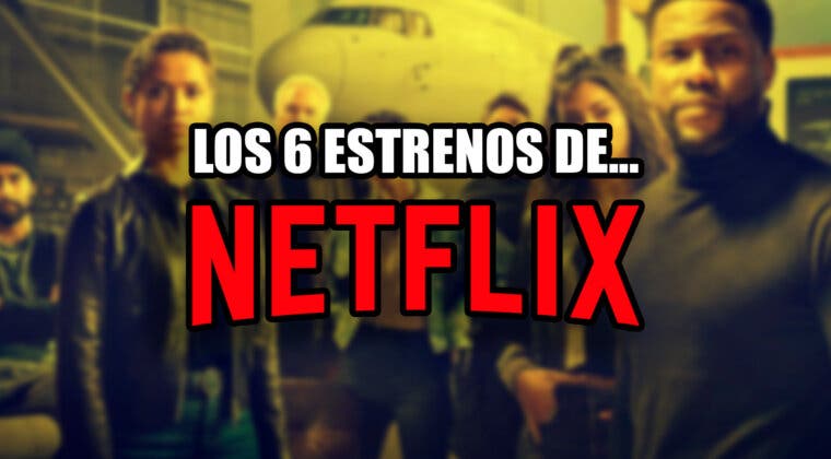 Imagen de 6 estrenos de Netflix que tienes que ver esta semana (8-14 enero 2024), incluido lo último de Úrsula Corberó en Hollywood