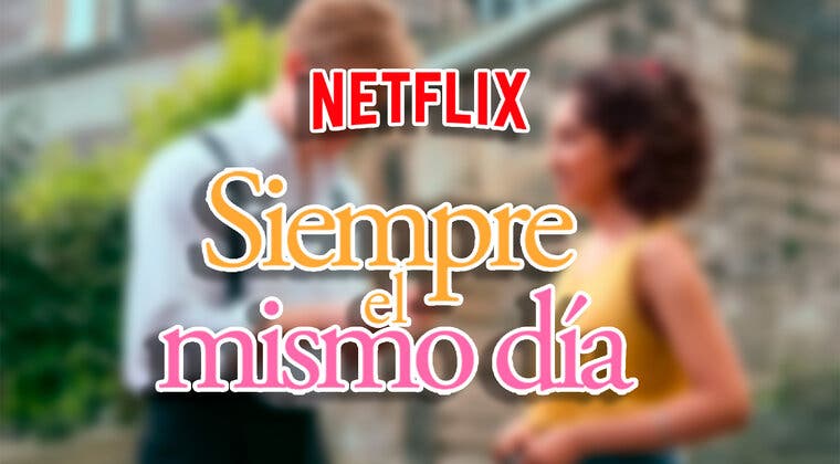 Imagen de Temporada 2 de Siempre el mismo día en Netflix: ¿Renovada o cancelada?