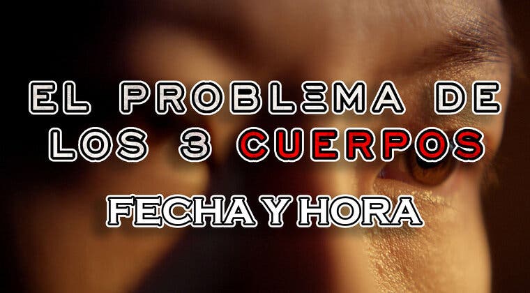 Imagen de ¿Cuándo se estrena en Netflix ‘El problema de los tres cuerpos’? Fecha y hora