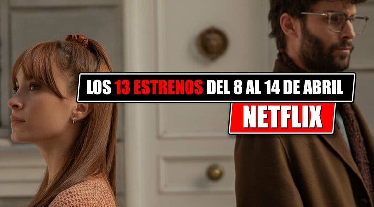 Imagen de Ver a Aitana como actriz, entre los 13 estrenos de Netflix esta semana (8-14 abril 2024)