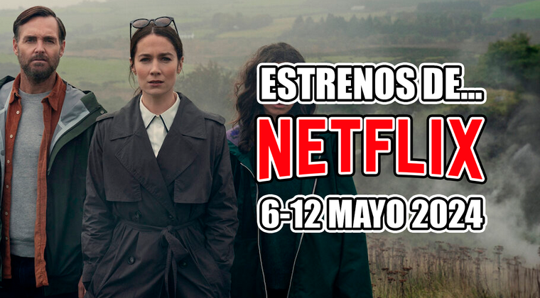 Imagen de Prepárate para estos 8 estrenos de Netflix de esta semana (6-12 mayo 2024), incluyendo una serie con pintaza