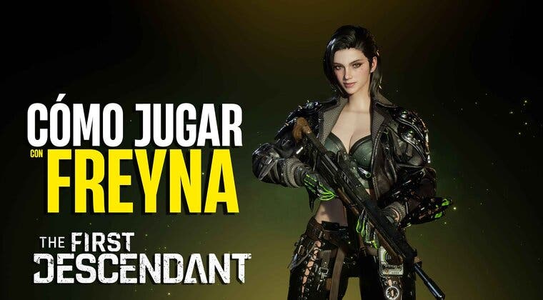 Imagen de Cómo jugar con Freyna en The First Descendant: Guía Completa del Personaje