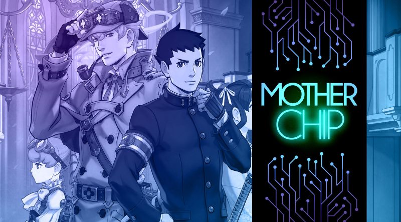 MotherChip 336 – The Great Ace Attorney, Glyph, Beard Blade e Palhacito: The Game