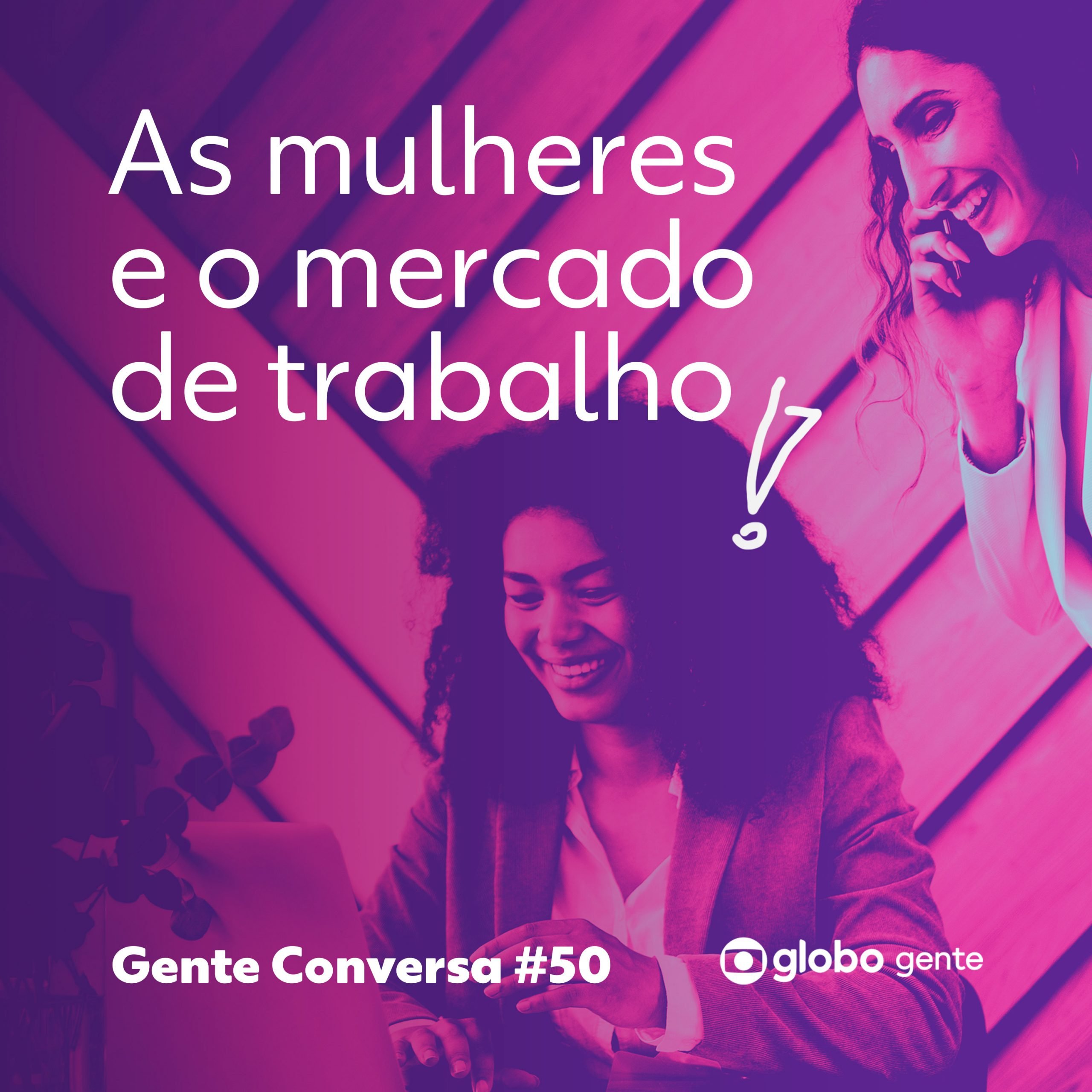 Capa - Conversa - As Mulheres e o Mercado de Trabalho