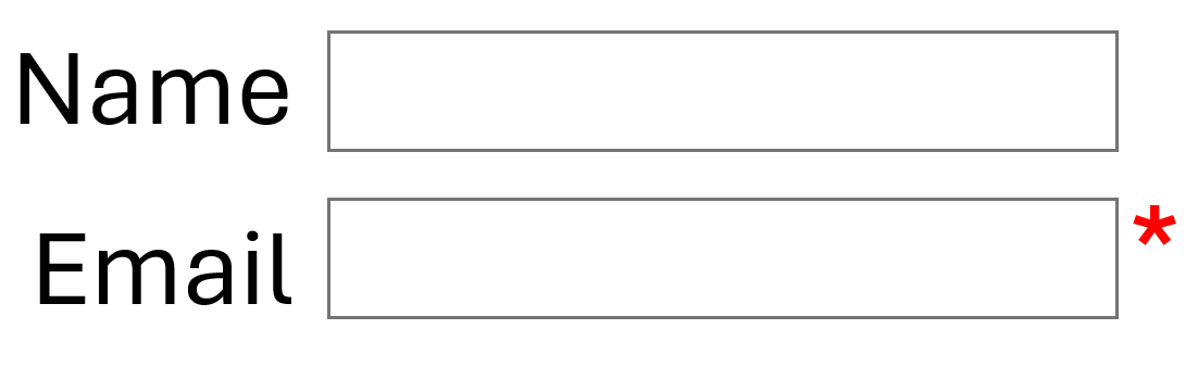 Form with input fields for name and email. Email field is followed by a red asterisk as a 'required' indicator.