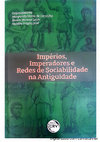 Research paper thumbnail of O historiador e o imperador: a construção da imagem de Heliogábalo analisada a partir da trajetória de Dião Cássio e de sua visão sobre as redes de sociabilidade imperial