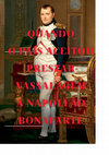 Research paper thumbnail of José DOMINGUES e Vital MOREIRA – «Quando o país aceitou prestar vassalagem a Napoleão Bonaparte (novas luzes sobre uma história mal contada há mais de dois séculos)», JN História, n.º 46, outubro de 2023, pp. 42-57.