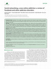 Research paper thumbnail of Social networking, a new online addiction: a review of Facebook and other addiction disorders