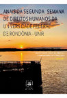 Research paper thumbnail of Anais da 2ª Semana de Direitos Humanos da Universidade Federal de Rondônia - UNIR