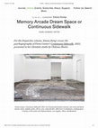 Research paper thumbnail of Memory Arcade Dream Space or Continuous Sidewalk