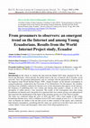 Research paper thumbnail of A Arribas-Urrutia, O Islas-Carmona, F Gutiérrez Cortés (2019): “From prosumers to observers: an emergent trend on the Internet and among Young Ecuadorians. Results from the World Internet Project study, Ecuador”. Revista Latina de Comunicación Social, 74, pp. 969 a 996.