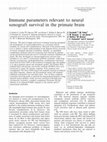 Research paper thumbnail of Immune parameters relevant to neural xenograft survival in the primate brain