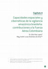 Research paper thumbnail of Capacidades espaciales y cibernéticas de la vigilancia Amazónica brasileña: contribuciones a la Fuerza Aérea Colombiana