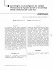 Research paper thumbnail of Cómo lograr una investigación de calidad internacional e impacto real en la Universidad Estatal a Distancia de Costa Rica