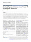 Research paper thumbnail of Bernhard Peyer and his discoveries of Triassic vertebrates in Switzerland