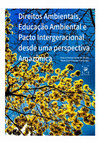 Research paper thumbnail of Direitos Ambientais, Educação Ambiental e pacto intergeracional desde uma perspectiva amazônica