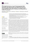 Research paper thumbnail of Ultra-High Performance Liquid Chromatography-High Resolution Mass Spectrometry and High-Sensitivity Gas Chromatography-Mass Spectrometry Screening of Classic Drugs and New Psychoactive Substances and Metabolites in Urine of Consumers