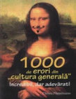 Research paper thumbnail of 1000 De erori din cultura generala Christa Poppelmann