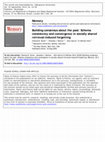 Research paper thumbnail of Building consensus about the past: schema-consistency and convergence in socially-shared retrieval-induced forgetting [Stone, Barnier, Sutton, & Hirst]