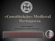 Research paper thumbnail of Da «Constituição» Medieval Portuguesa