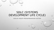 Research paper thumbnail of SDLC (Systems Development Life Cycle)