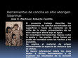 Research paper thumbnail of Herramientas de concha en sitio aborigen Sibarimar.