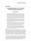 Research paper thumbnail of Teaching Mathematics for Social Justice: An Ethical and Moral Imperative? [Editorial]