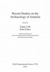 Research paper thumbnail of Recent Studies on the Archaeology of Anatolia.