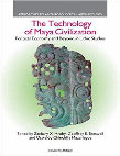 Research paper thumbnail of (2011) THE TECHNOLOGY OF MAYA CIVILIZATION: POLITICAL ECONOMY AND BEYOND IN LITHIC STUDIES