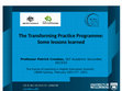 Research paper thumbnail of The Transforming Practice Programme: some lessons learned