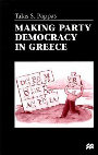 Research paper thumbnail of Making Party Democracy in Greece