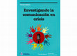 Research paper thumbnail of Islas, O., y Hernández, G. (Eds.). (2013). Investigando la comunicación en crisis. Ciudad de México: Razón y Palabra.