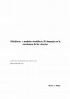 Research paper thumbnail of Metáforas y modelos científicos. El lenguaje en la enseñanza de las ciencias (2008)