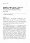 Research paper thumbnail of Kierkegaard on the Christian Response to the God who Establishes Kinship with Us in Time - Modern Theology