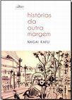 Research paper thumbnail of NAGAI, K. Andrei S. Histórias da Outra Margem. São Paulo: Estação Liberdade, 2013. (Tradução/Livro).