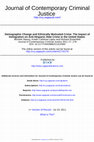 Research paper thumbnail of Demographic Change and Ethnically Motivated Crime: The Impact of Immigration on Anti-Hispanic Hate Crime in the United States