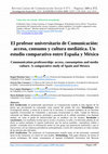 Research paper thumbnail of [Artículo] El profesor universitario de Comunicación: acceso, consumo y cultura mediática. Un estudio comparativo entre España y México