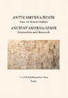 Research paper thumbnail of Antik Smyrna/İzmir Kazı ve Araştırmaları II. Uluslararası Çalıştayı-II. International Colloquium on Excavation and Research on Smyrna/Izmir