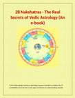 Research paper thumbnail of 28 Nakshatras - The Real Secrets of Vedic Astrology (An e-book)