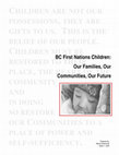 Research paper thumbnail of BC First Nations children:  Our families, Our communities, Our future