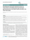 Research paper thumbnail of Development and early experience from an intervention to facilitate teamwork between general practices and allied health providers: the Team-link study