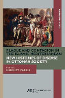 Research paper thumbnail of Plague and Contagion in the Islamic Mediterranean: New Histories of Disease in Ottoman Society (Kalamazoo, MI: ARC Humanities Press, 2017)