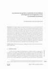 Research paper thumbnail of Los procesos de gestión y evaluación de las políticas de integración de inmigrantes en las Comunidades Autónomas / Management, coordination and evaluation processes of autonomous communities policies for integration of immigrants