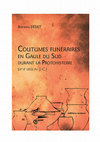 Research paper thumbnail of B. DEDET - Coutumes funéraires en Gaule du Sud durant la Protohistoire (IXe-IIe siècle avant J.-C.). Arles, éditions Errance/Actes-Sud, 2018, 256 p.